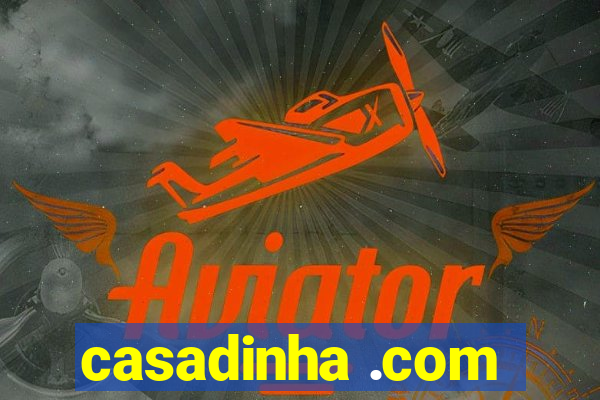 casadinha .com